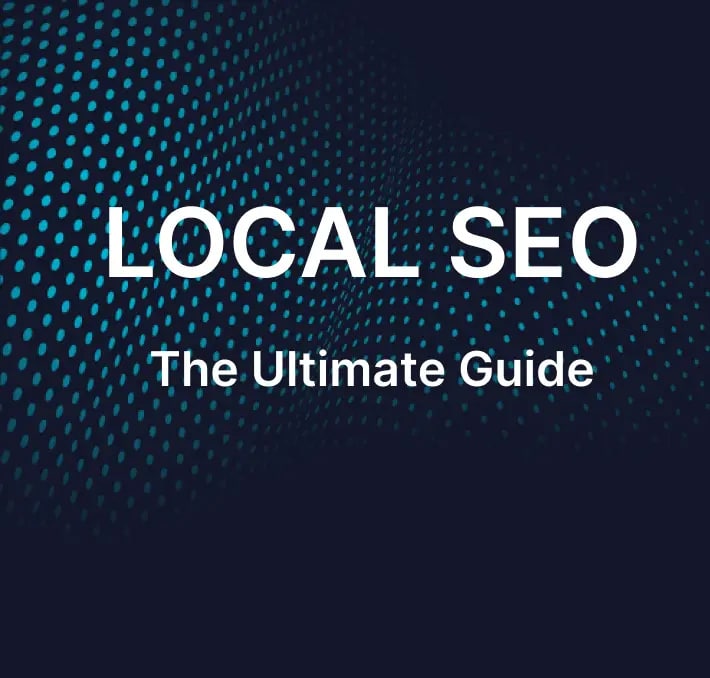 Text graphic with the words LOCAL SEO The Ultimate Guide on a dark background with blue dotted patterns.